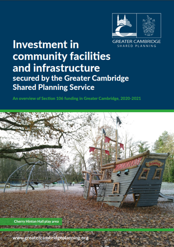 Investment in community facilities and infrastructure secured by the Greater Cambridge Shared Planning Service - Section 106 funding in 2020-2021